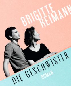 Originalfassung „Die Geschwister“ Ein Roman von Brigitte Reimann – Gelesen von Elisa Überschär