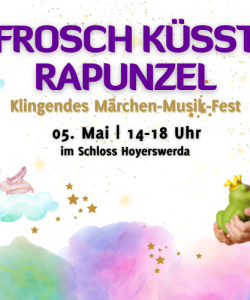 „Frosch küsst Rapunzel“ – Märchen-Musik-Fest